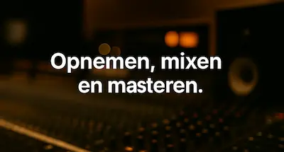 Opnemen, mixen en masteren